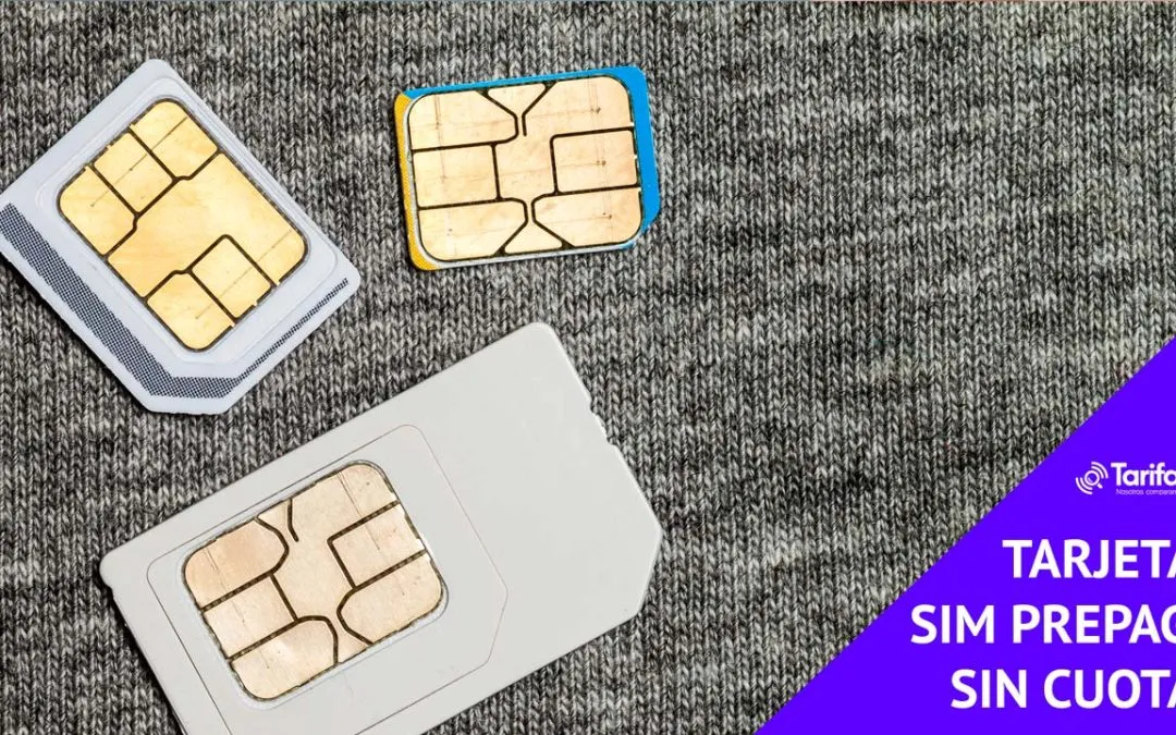 Tarjetas prepago sin cuotas mensuales: consigue un número de teléfono con el menor gasto