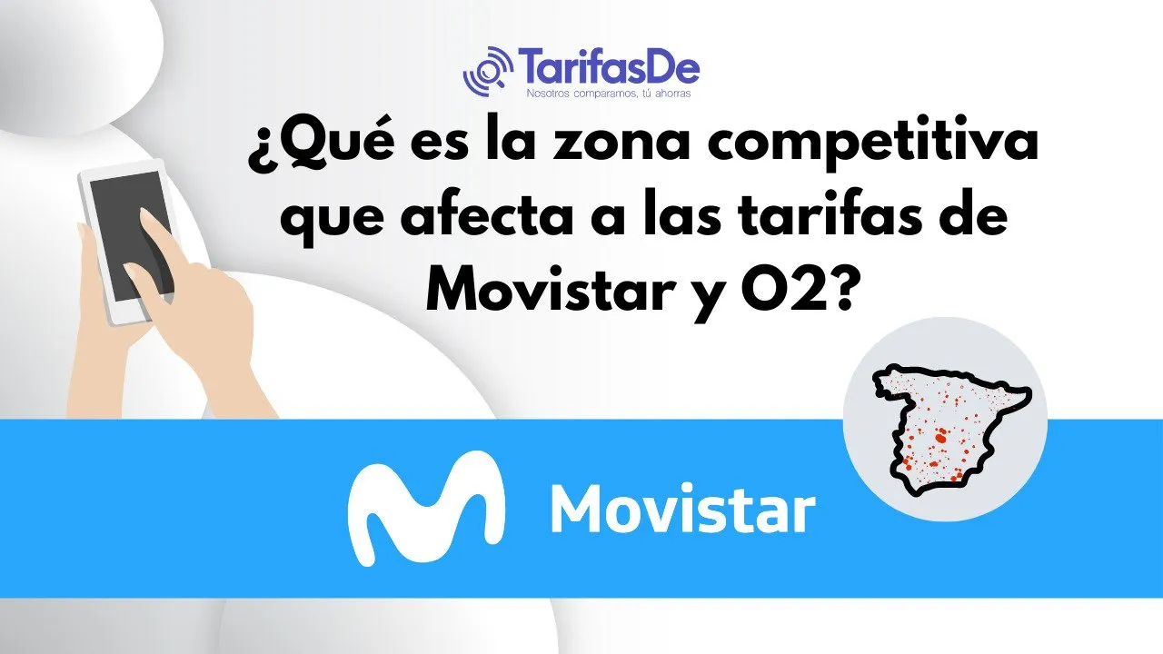 ¿Qué es la zona competitiva que afecta a las tarifas de O2 y Movistar?
