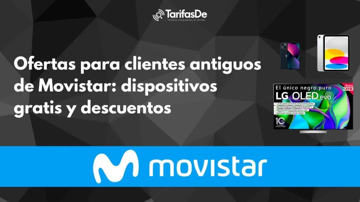Ofertas para clientes antiguos de Movistar ofertas para clientes antiguos de movistar