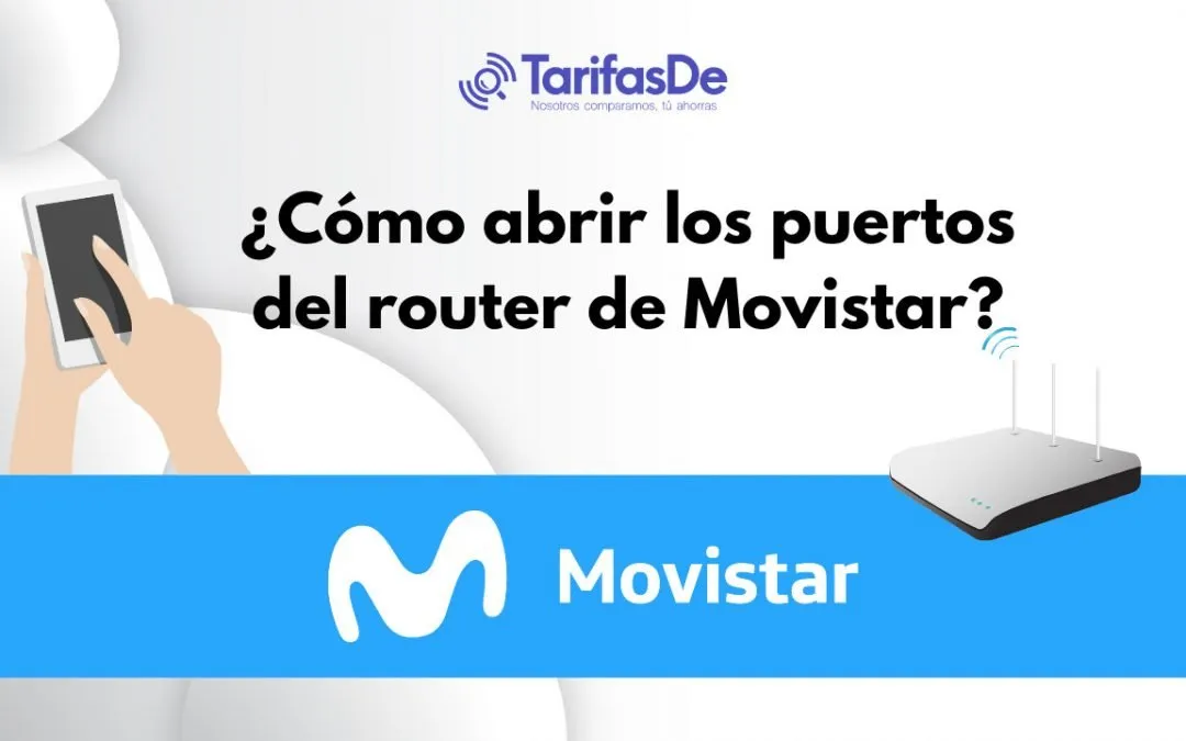 ¿Cómo abrir los puertos del router de Movistar?