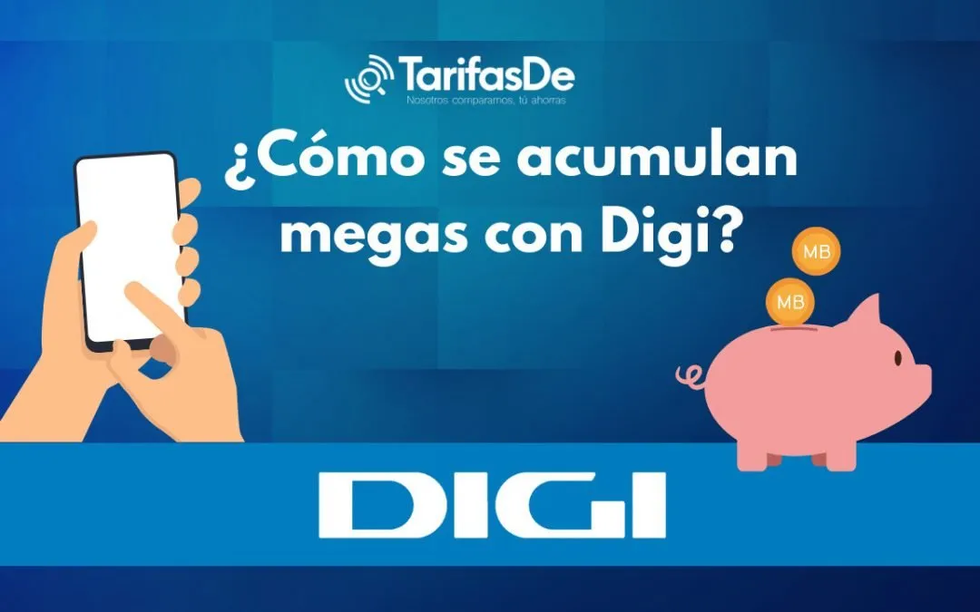 ¿Cómo se acumulan megas con Digi?
