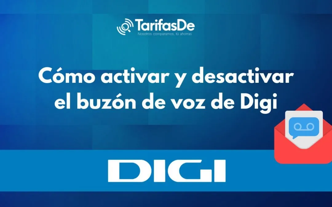 Guía para activar y desactivar el buzón de voz de Digi