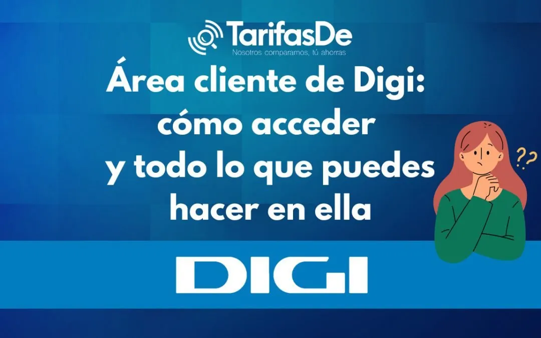 Área cliente de Digi: cómo acceder y todo lo que puedes hacer en ella