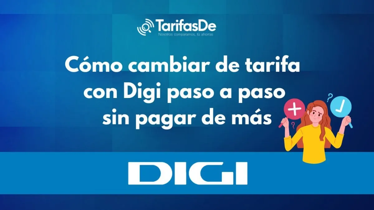 Cómo cambiar de tarifa con Digi