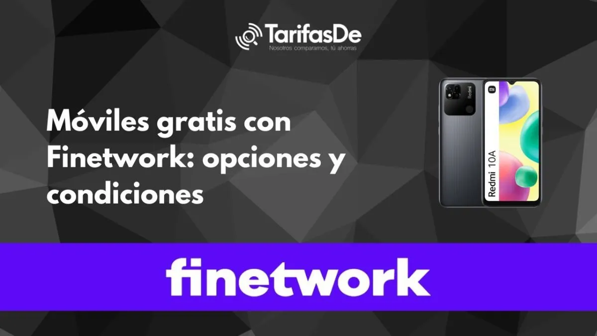 Móviles gratis con Finetwork