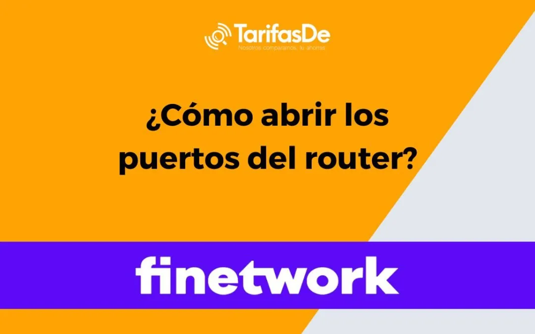 ¿Cómo abrir los puertos del router de Finetwork?