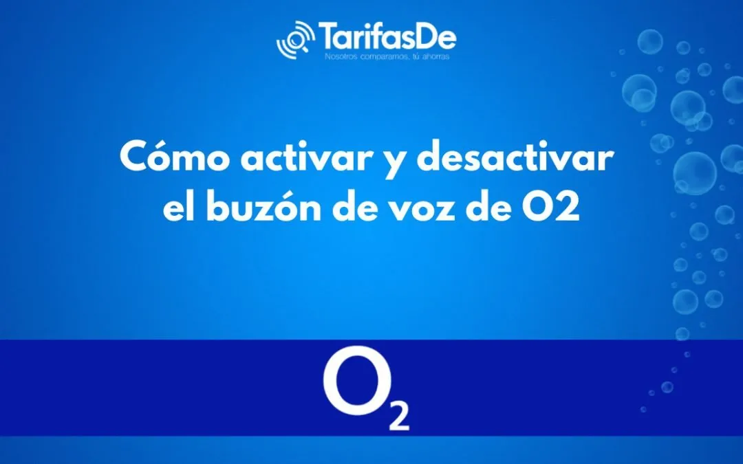 Cómo activar y desactivar el buzón de voz de O2