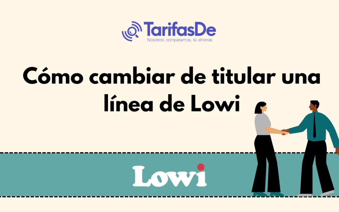 Cómo cambiar el titular en Lowi