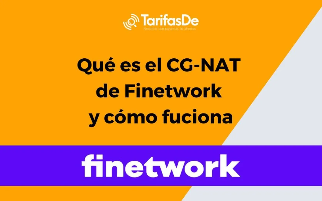 ¿Qué es el CG-NAT de Finetwork y cómo funciona?