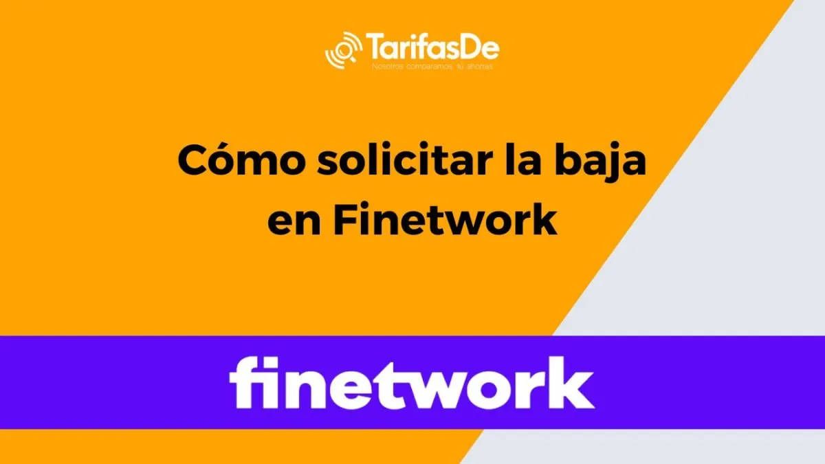 solicitar la baja Finetwork
