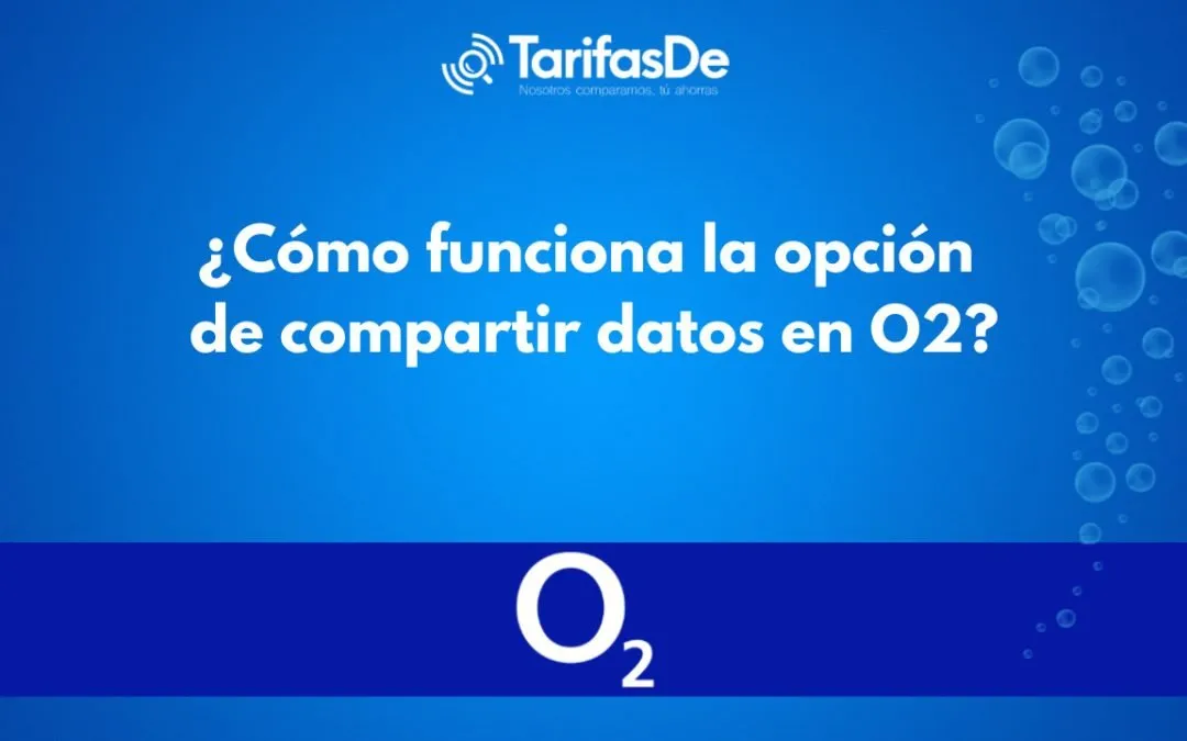 ¿Cómo funciona la opción de compartir datos en O2?