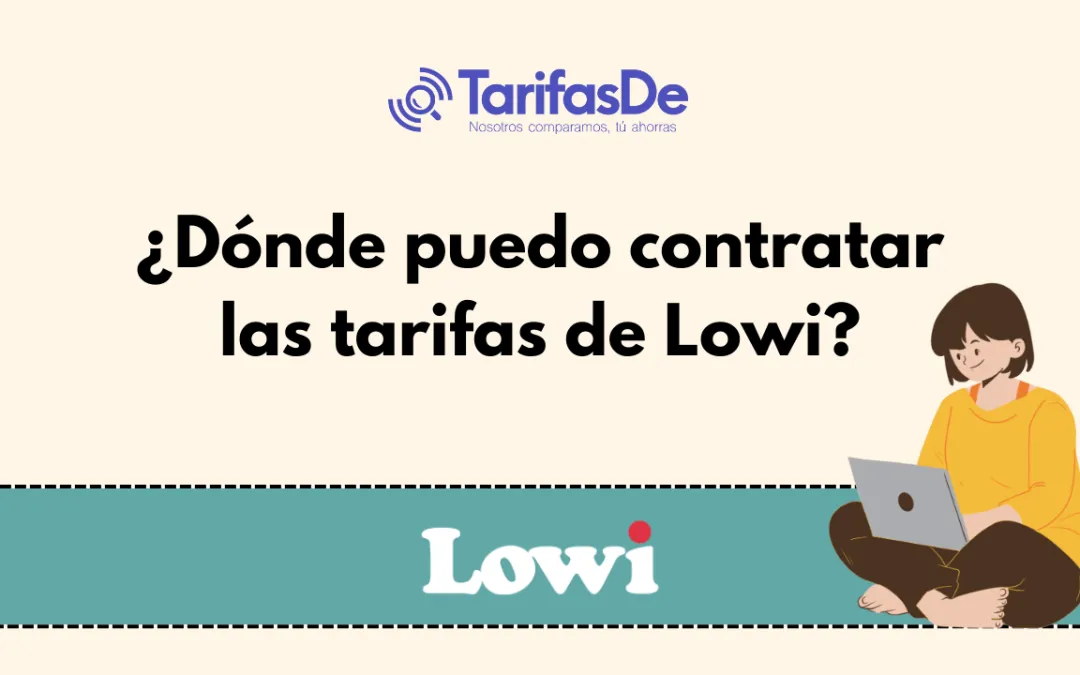 ¿Dónde puedo contratar las tarifas de Lowi?