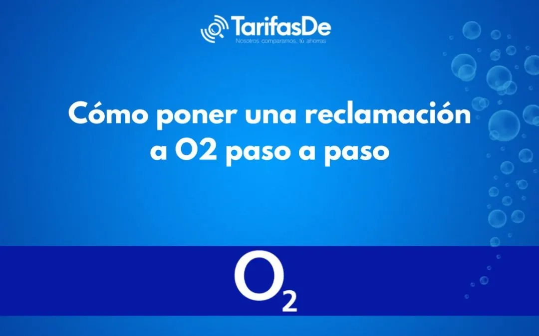 Pasos para poner una reclamación a O2