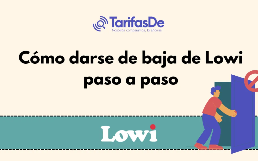 Cómo puedo darme de baja en Lowi paso a paso