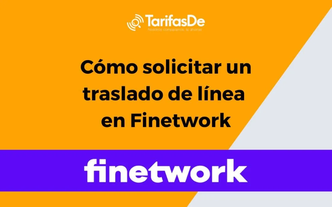 Traslado de línea en Finetwork: todo lo que necesitas saber