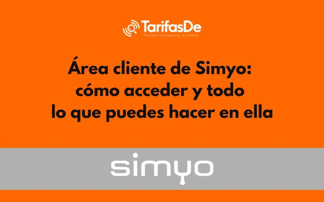 Área cliente de Simyo: cómo acceder y todo lo que puedes hacer en ella