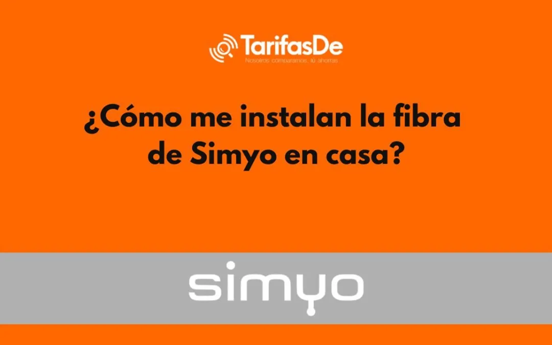 He contratado la fibra de Simyo, ¿cómo me la instalan en mi casa?