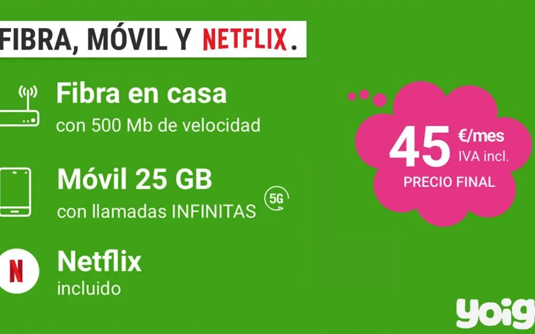 Yoigo incorpora Netflix gratis a todos sus packs de fibra y móvil