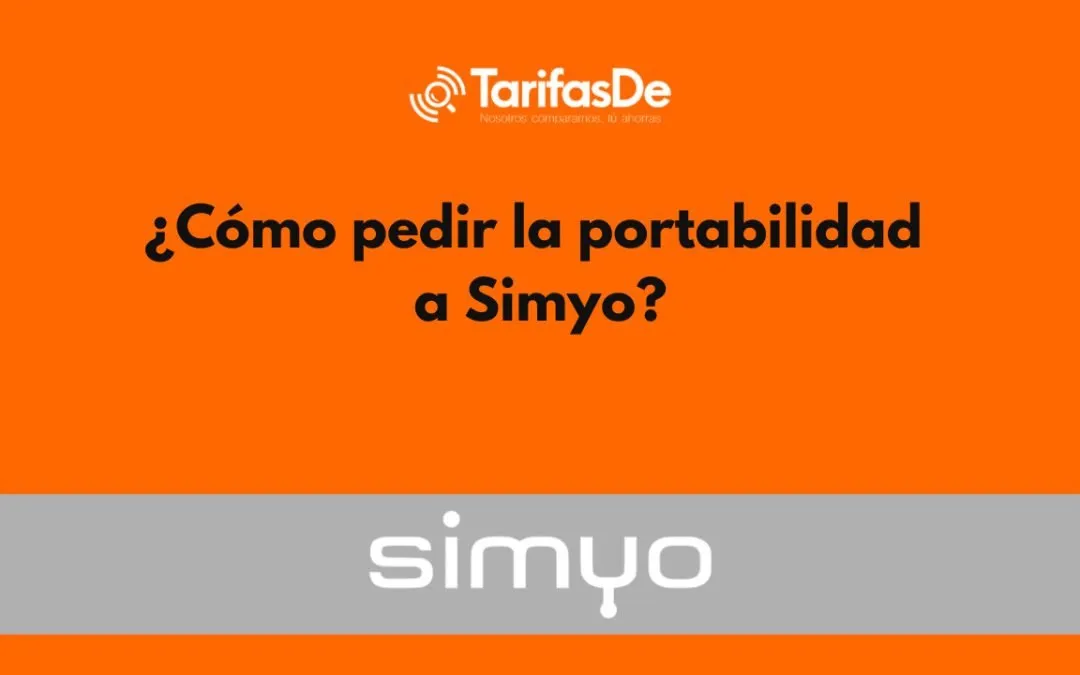 ¿Cómo pedir la portabilidad a Simyo?