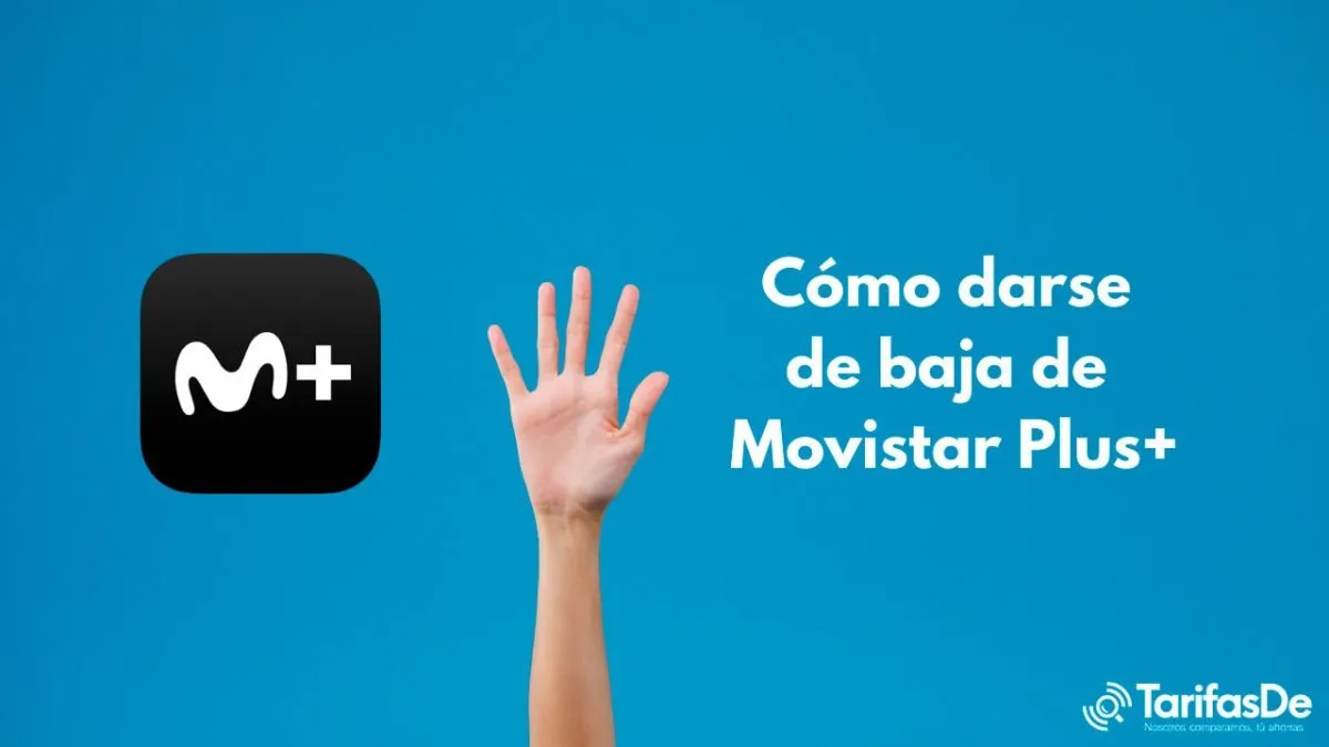 Cómo darse de baja de Movistar Plus+